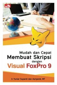 MUDAH DAN CEPAT MEMBUAT SKRIPSI DENGAN VISUAL FOKPRO 9