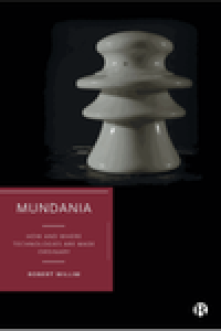 Mundania : how and where technologies are made ordinary