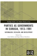 Parties as Governments in Eurasia, 1913–1991