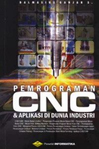 Image of PEMROGRAMAN CNC DAN APLIKASI DI DUNIA INDUSTRI