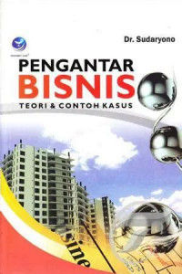 PENGANTAR BISNIS TEORI & CONTOR KASUS