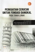 Perkuatan Cerucuk untuk Fondasi Dangkal pada tanah Lunak