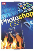 PHOTO SHOP CS5 FASTER AND EASIER