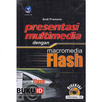 PRESENTASI MULTIMEDIA DENGAN MACROMEDIA FLASH