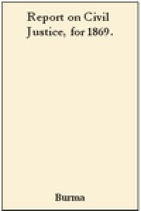 Report on Civil Justice, for 1869.