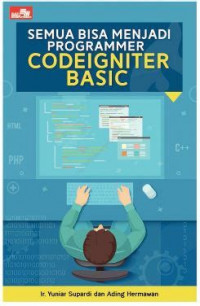 SEMUA BISA MENJADI PROGRSMMER CODEIGNITER BASIC