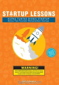 STARTUP LESSONS: KUPAS TUNTAS BISNIS STARTUP