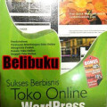 SUKSES BERBISNIS TOKO ONLINE DENGAN WORDPRESS DAN WOO COMMERRCE