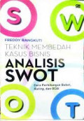 Teknik Membedah Kasus Bisnis Analisis Swot