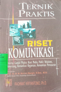 Teknik Praktis Riset Komunikasi