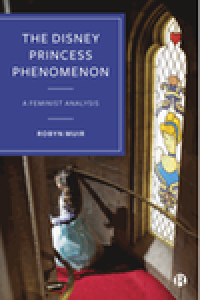 The Disney Princess Phenomenon : a feminist analysis