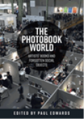 The photobook world : Artists' books and forgotten social objects