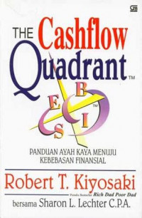 The Cashflow quadrant : panduan ayah kaya menuju kebebasan finansial