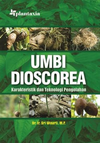 Image of Umbi Dioscorea : Karakteristik dan Teknologi Pengolahan