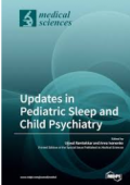 Updates in Pediatric Sleep and Child Psychiatry