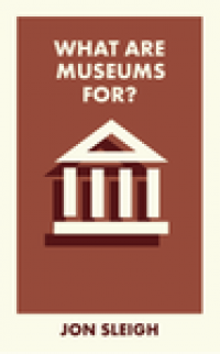 What are museums for?