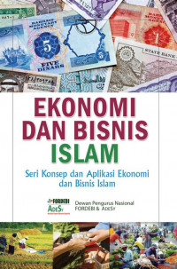 Image of Ekonomi Dan Bisnis Islam : Seri Konsep Dan Aplikasi Ekonomi Dan Bisnis Islam