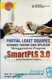 Image of Partial least squares : konsep, teknik dan aplikasi menggunakan program SmartPLS 3.0